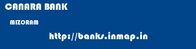 CANARA BANK  MIZORAM     banks information 